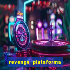 revenge plataforma de jogos